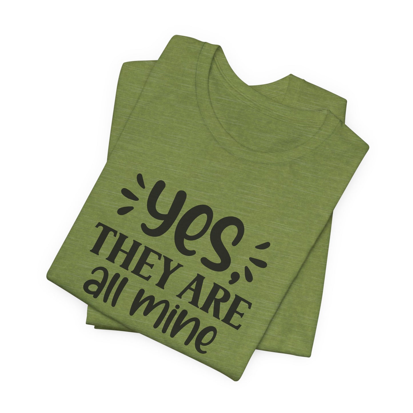 All Mine Tee - Funny Parent Gear