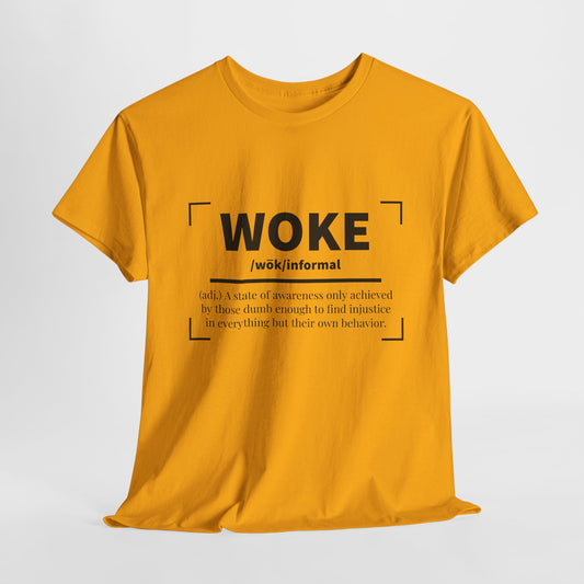 Woke Definition Sarcastic Statement T-Shirt