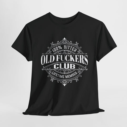 Bitter Old Fuckers Club Lifetime Member T-Shirt