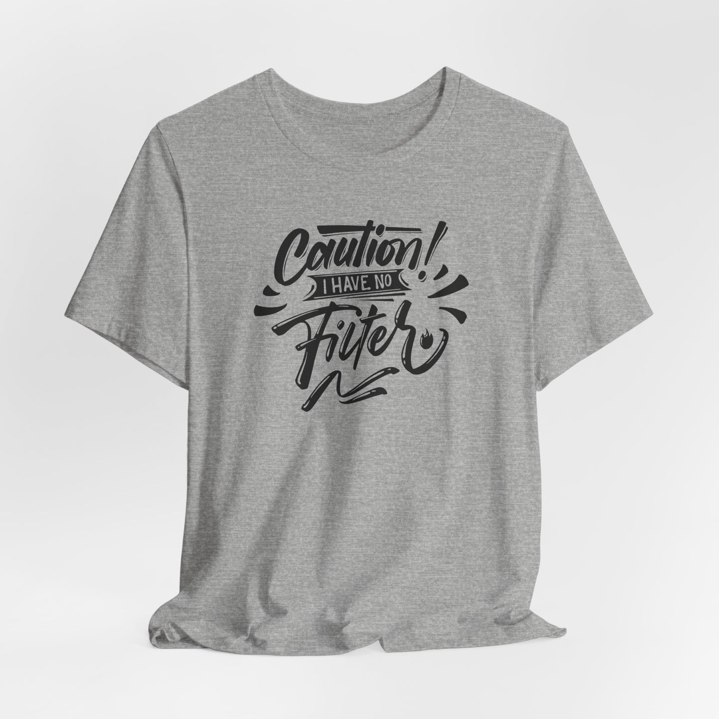 No Filter Caution T-Shirt - Bold Graphic Tee