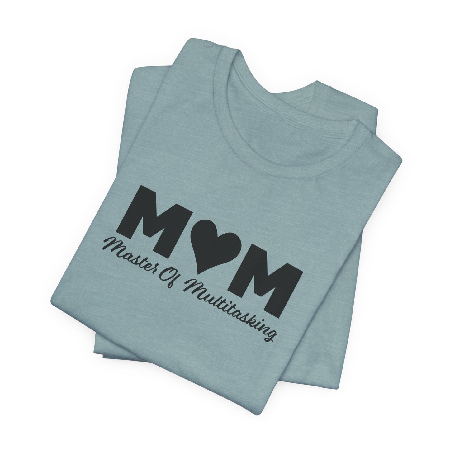 Master Multitasking Tee - Mom Power Look