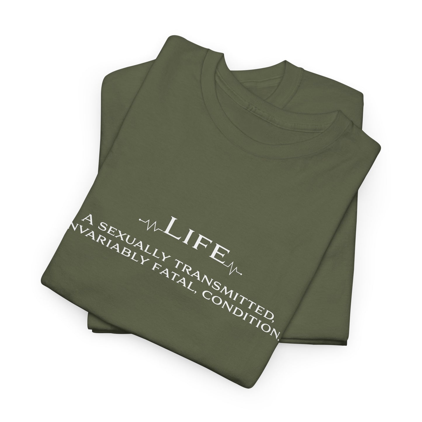 Life Fatal Condition T-Shirt - Dark Humor Tee