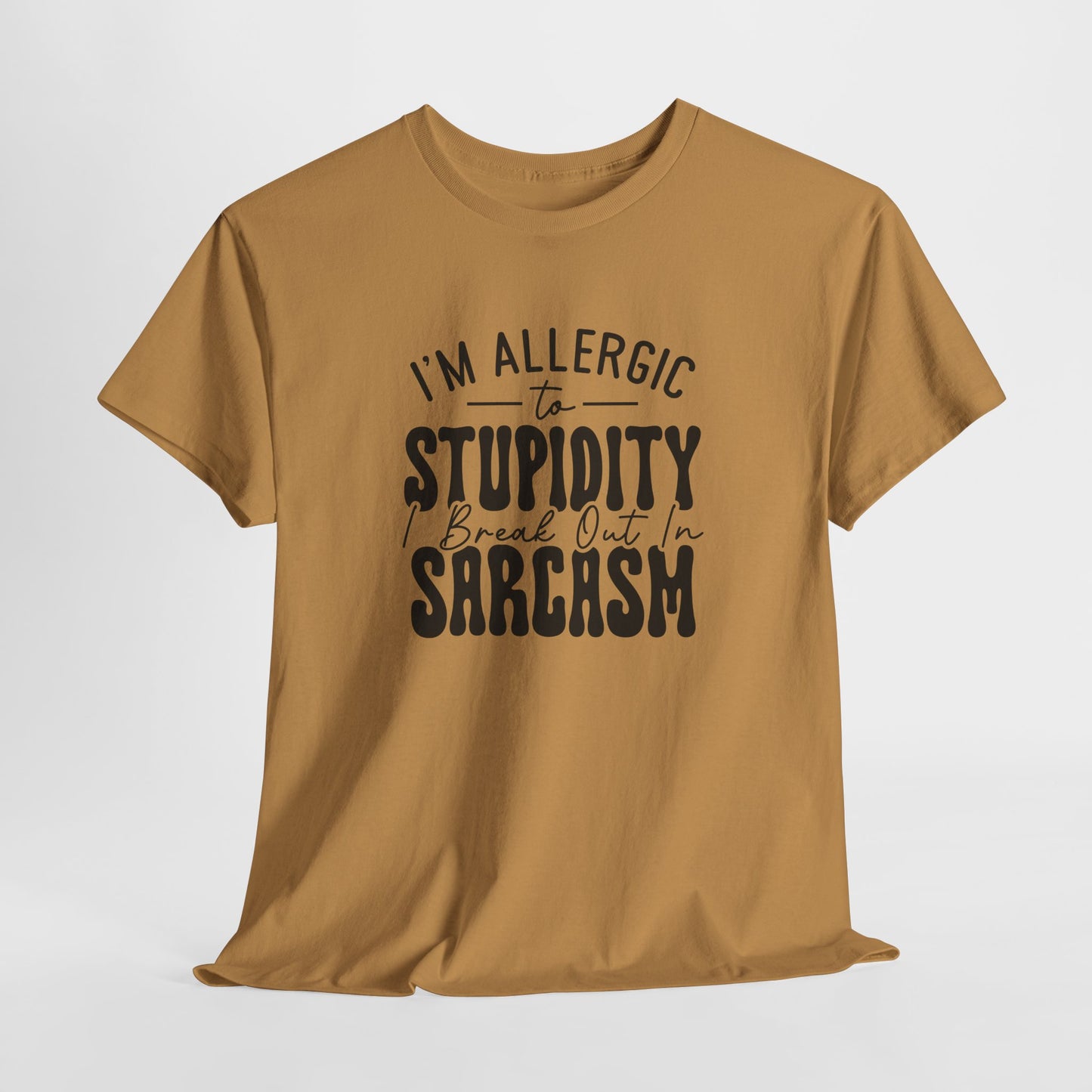 Allergic to Stupidity Graphic T-Shirt