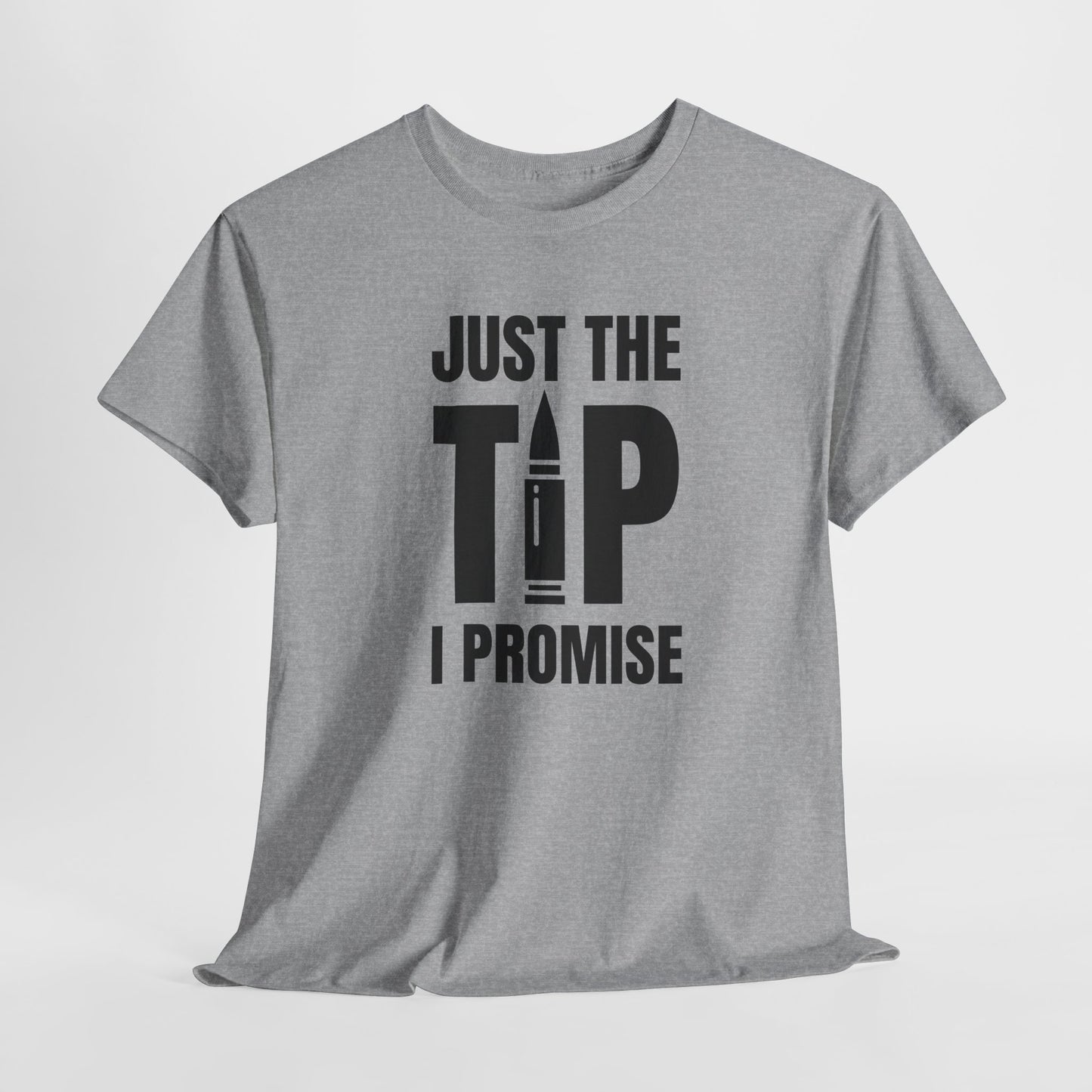 Just the Tip Gun T-Shirt - Cheeky Firearm Humor