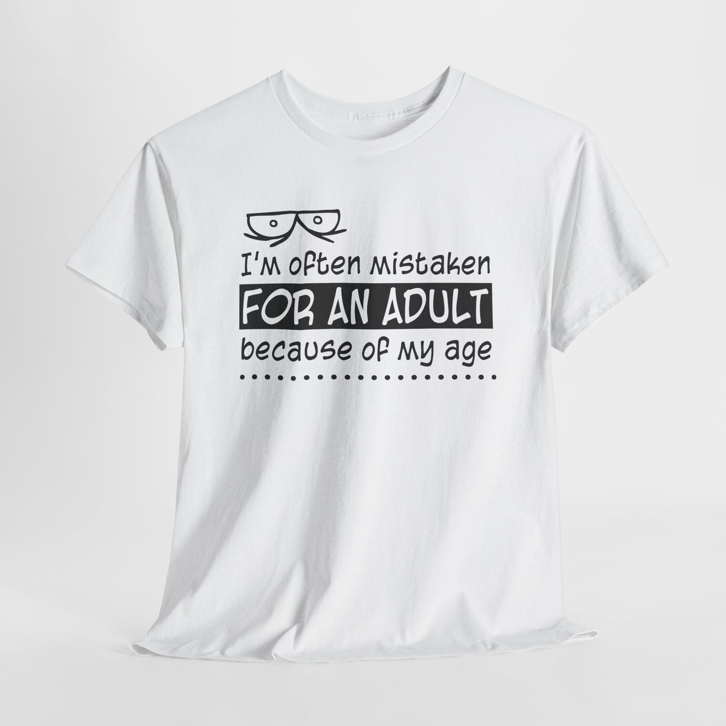 Mistaken for Adult Tee