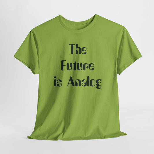 The Future Is Analog Tee
