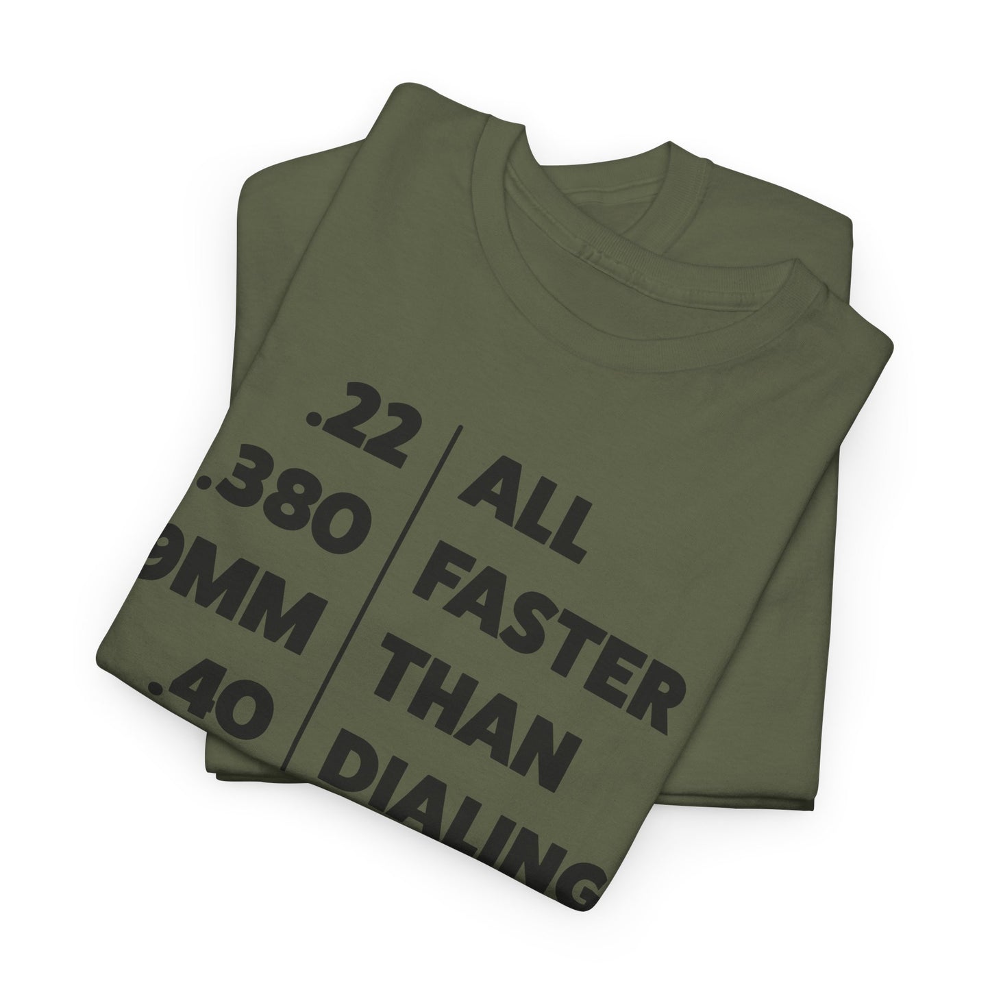 Faster Than Dialing 911 T-Shirt - Caliber Speed Design