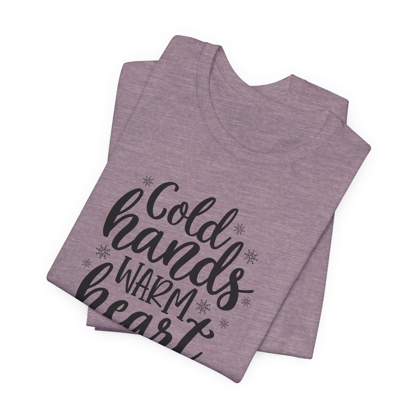 Cold Hands Warm Heart Christmas T-Shirt