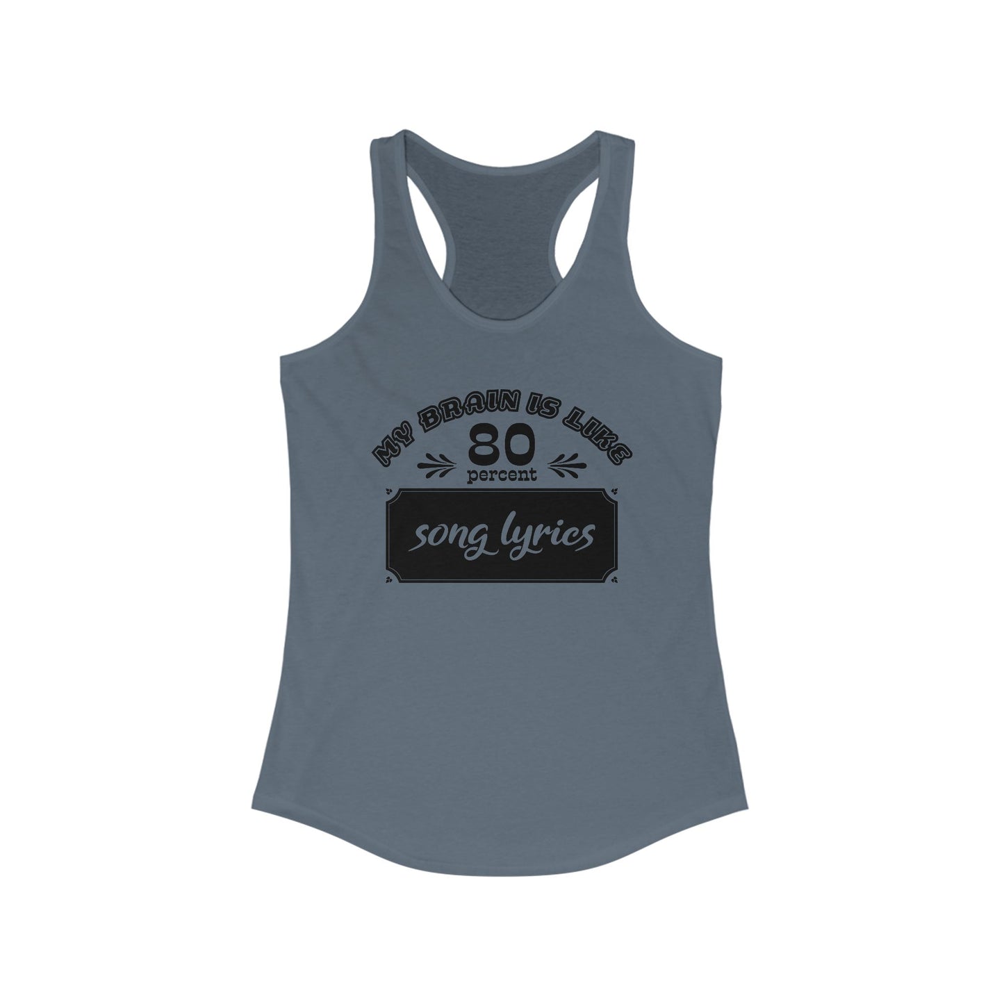 My Brain Is Like 80% Song Lyrics Tank Top