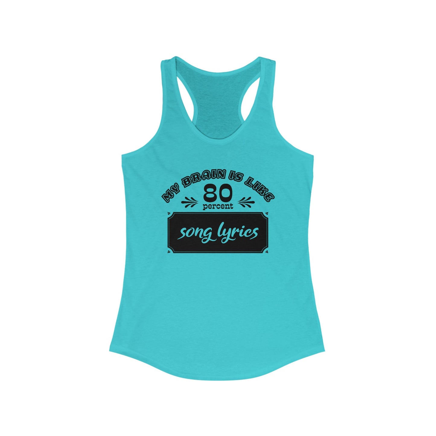 My Brain Is Like 80% Song Lyrics Tank Top