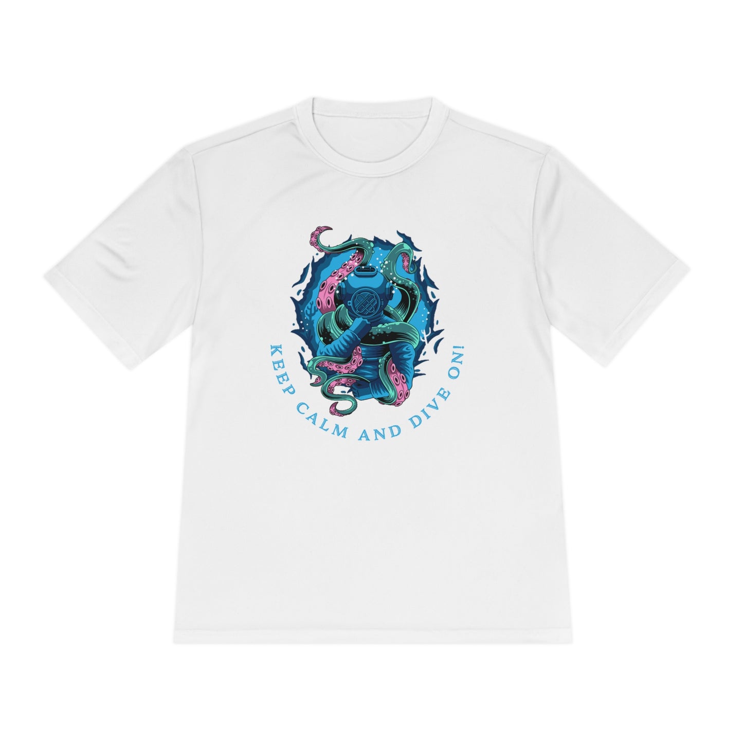 Keep Calm and Dive On Moisture Wicking T-Shirt - Scuba Tee