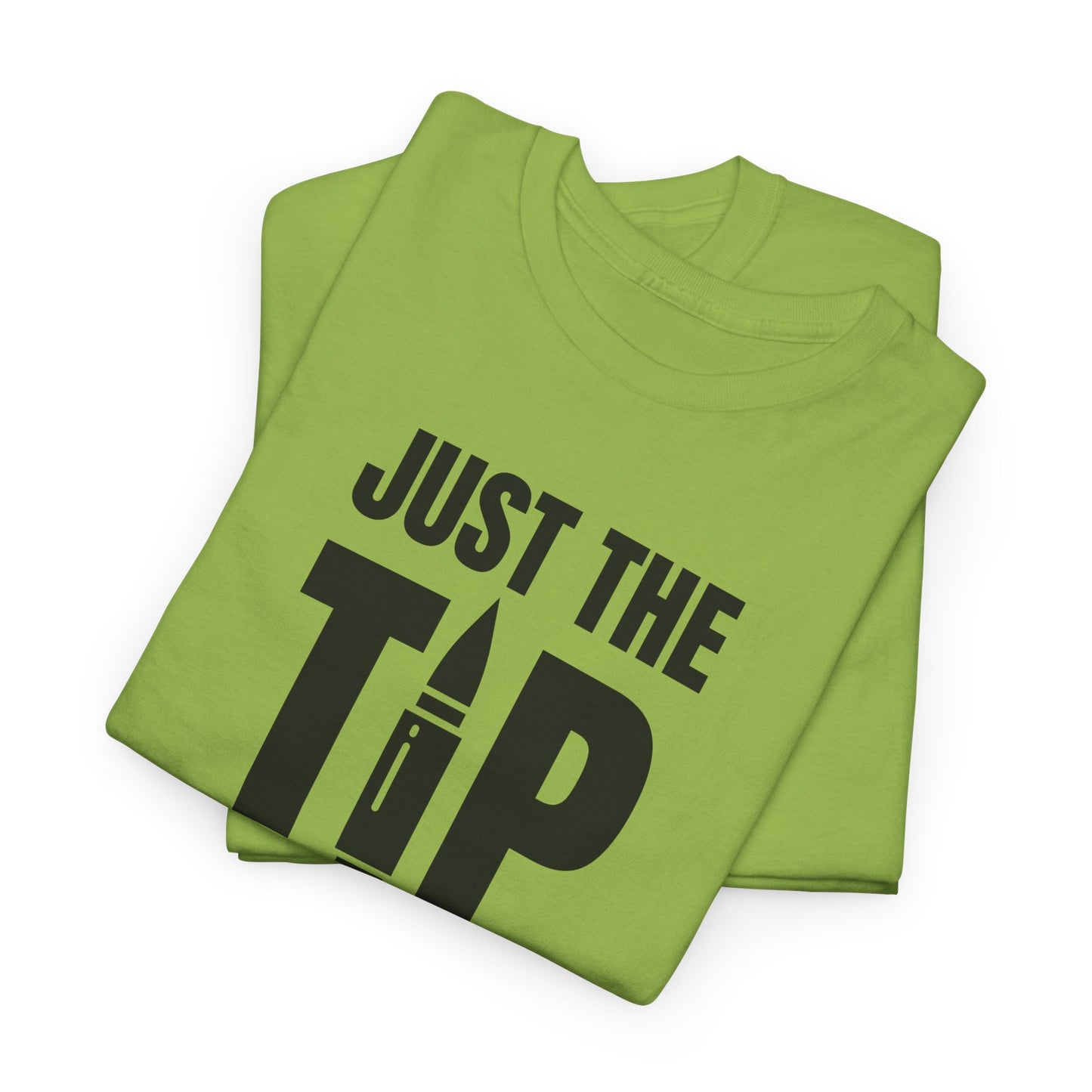 Just the Tip Gun T-Shirt - Cheeky Firearm Humor