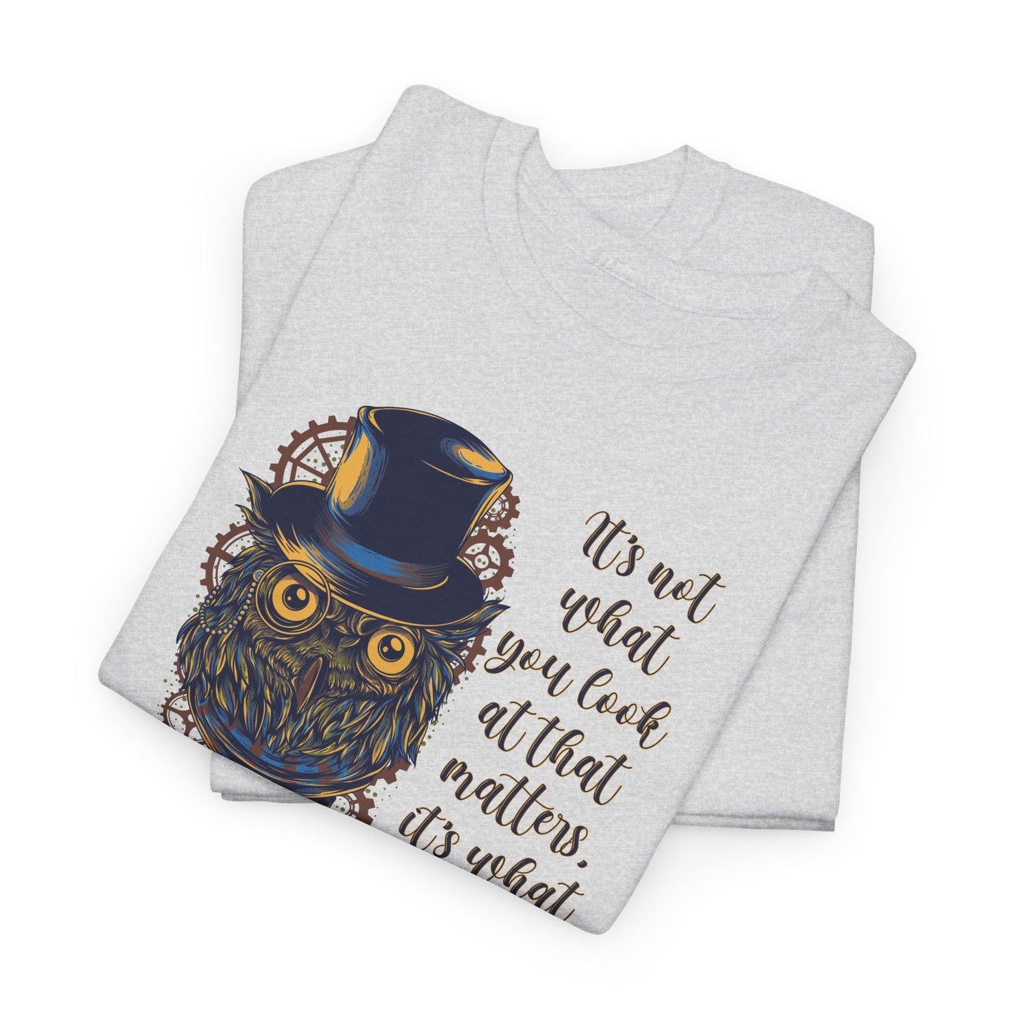 What You See Owl T-Shirt - Steampunk Quote Tee