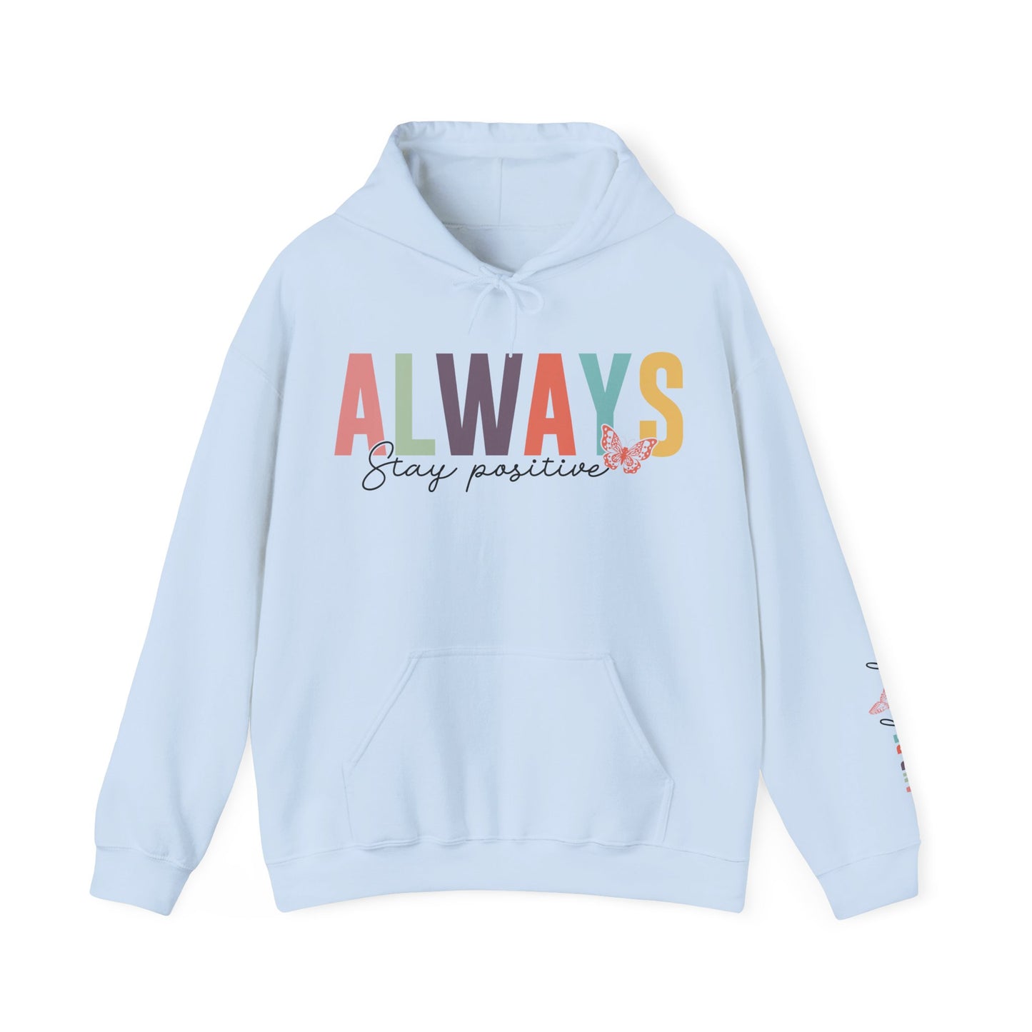Always Stay Positive And Be Kind Hoodie