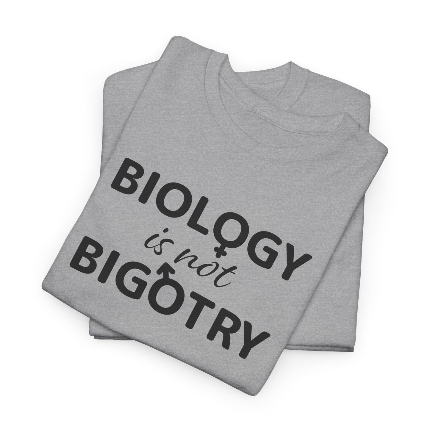 Biology Is Not Bigotry Graphic T-Shirt