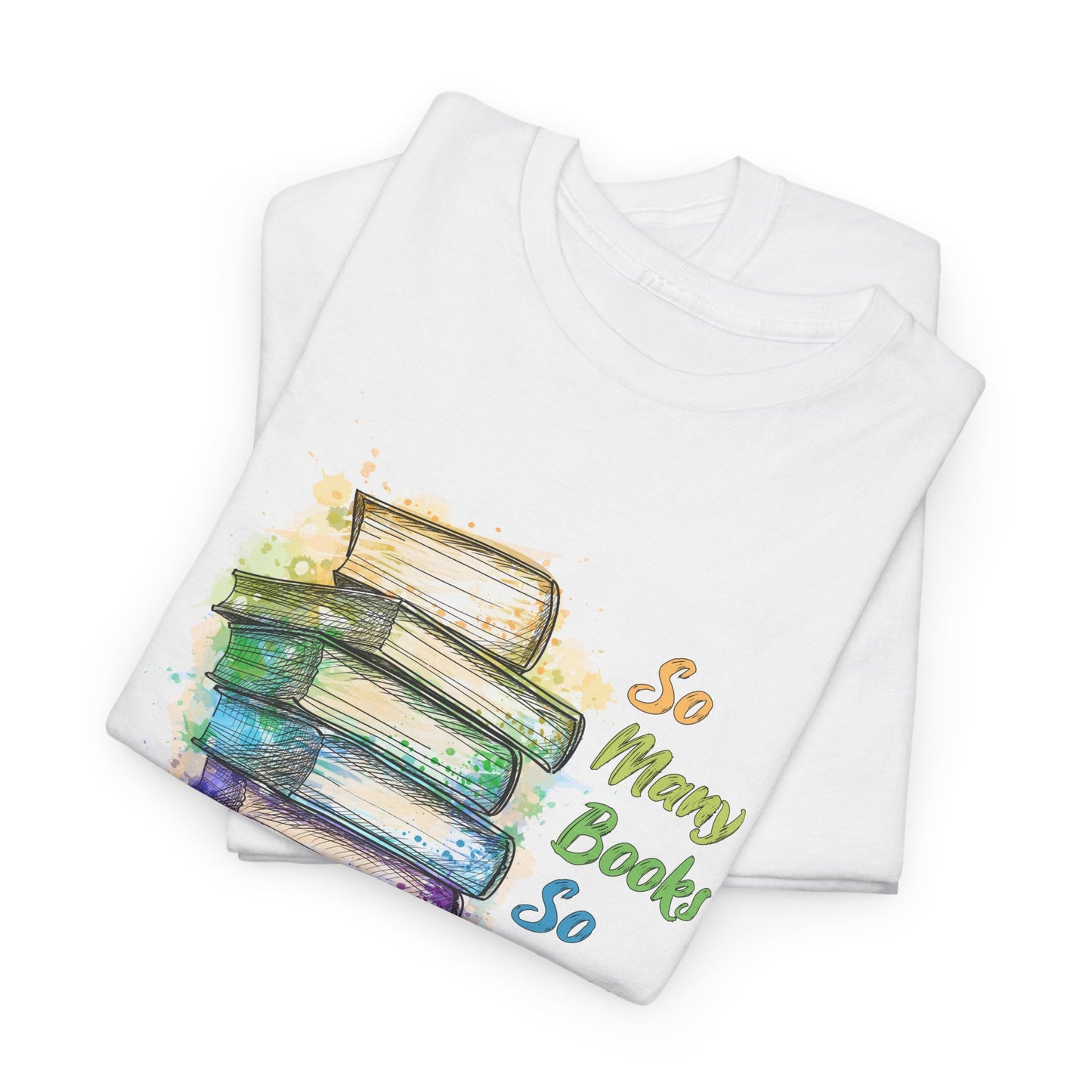 So Many Books So Little Time T-Shirt