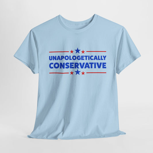 Unapologetically Conservative T-Shirt - Proud Right Tee