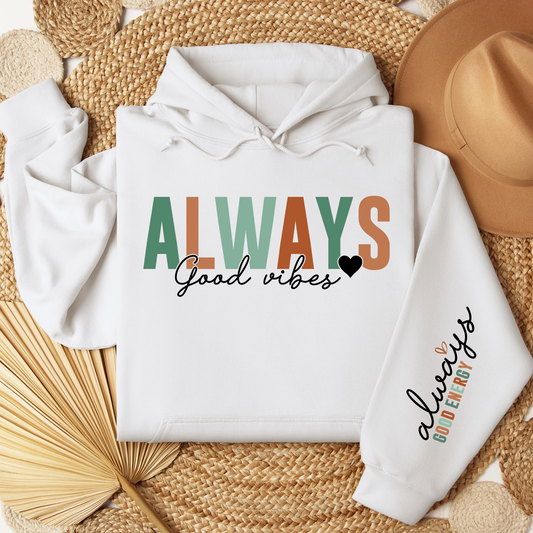 Always Good Vibes Hoodie