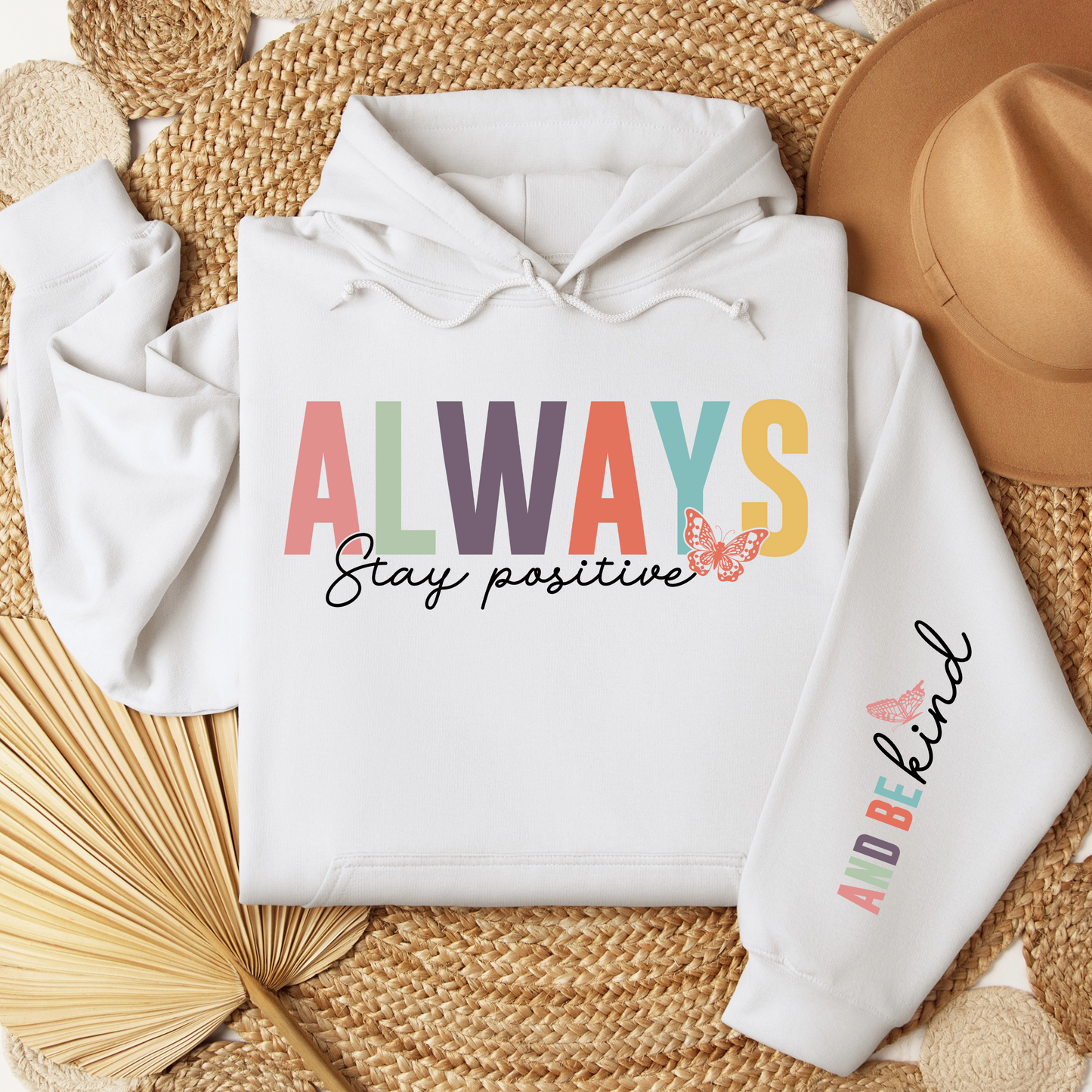 Always Stay Positive And Be Kind Hoodie