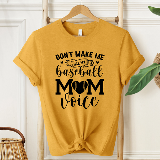 Baseball Mom Voice Funny T-Shirt