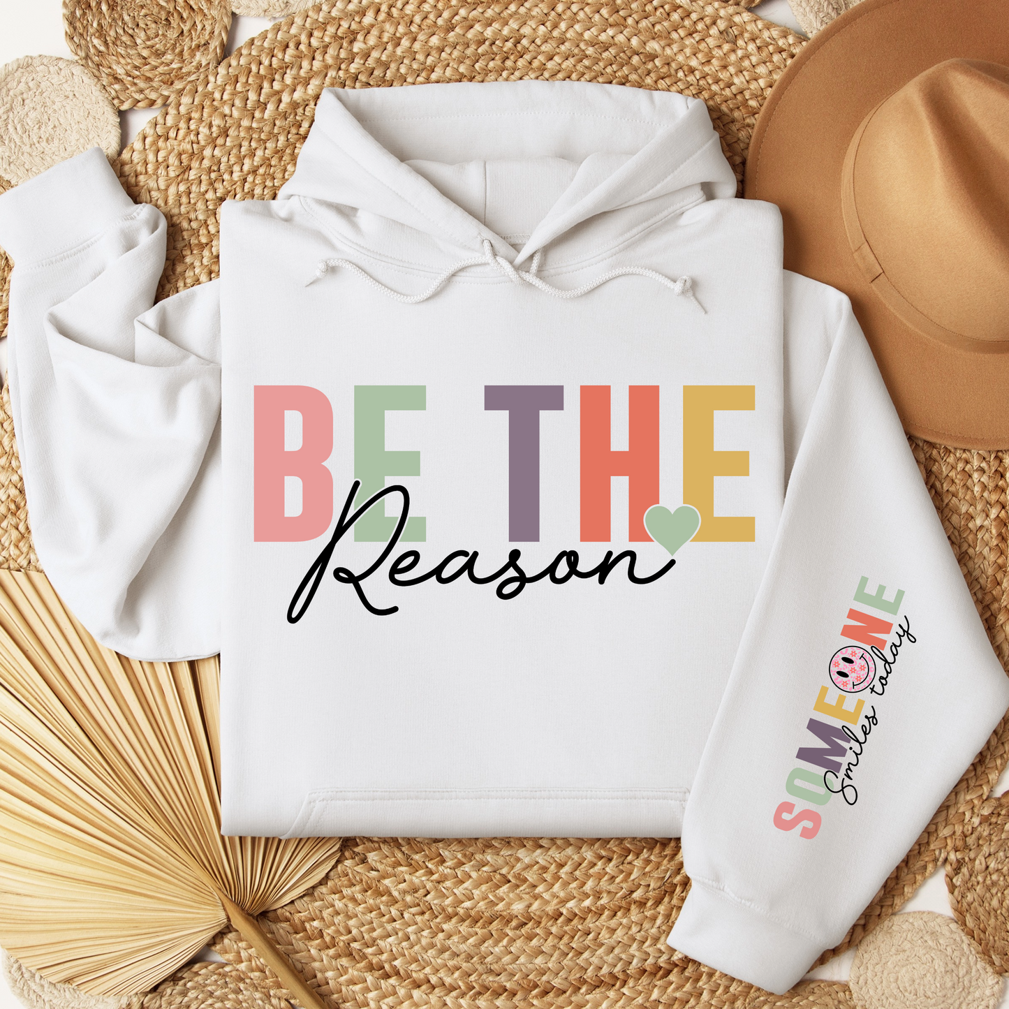 Be The Reason Someone Smiles Today Hoodie