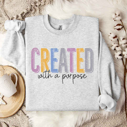 Created With a Purpose Sweatshirt - Inspirational Casual Wear