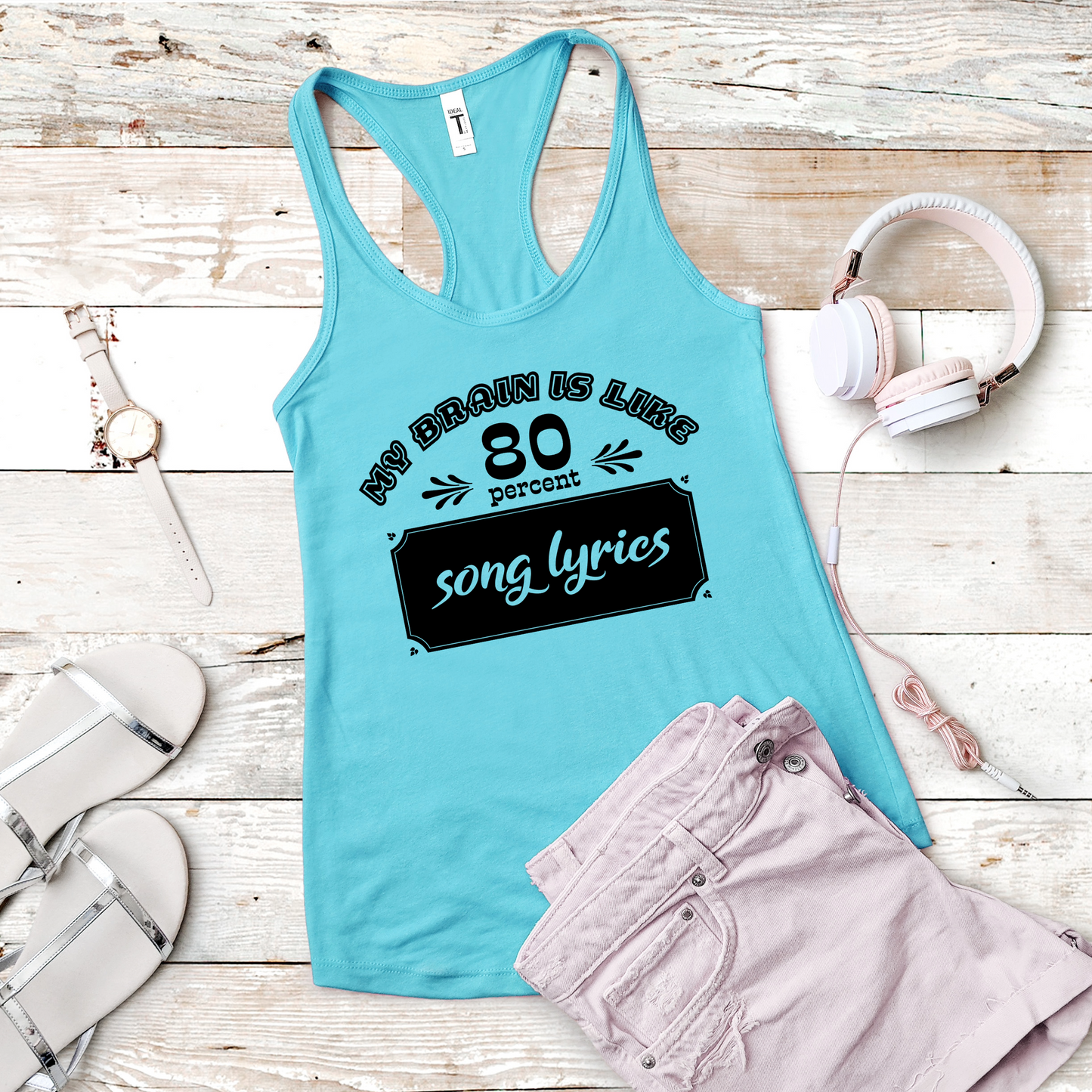 My Brain Is Like 80% Song Lyrics Tank Top
