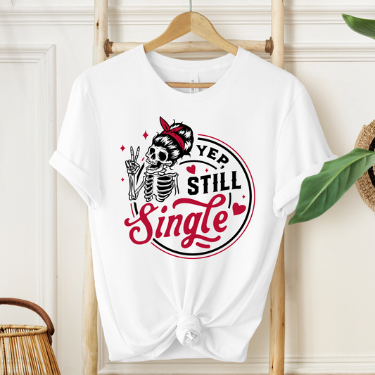 Yep Still Single Skeleton Tee