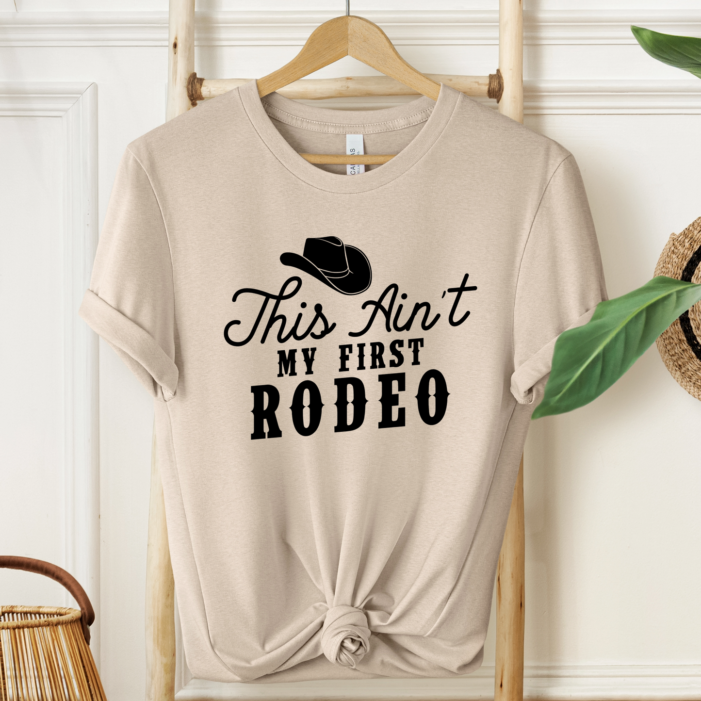Ain't My First Rodeo T-Shirt