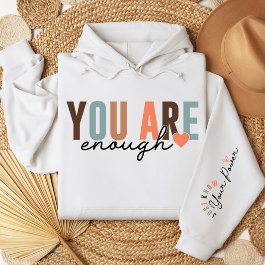 You Are Enough Just Know Your Power Hoodie