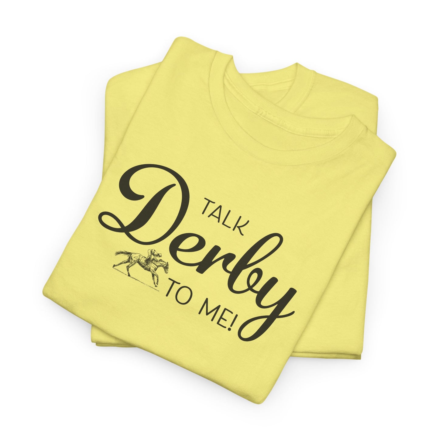 Talk Derby To Me T-Shirt For Kentucky Derby TShirt For Derby Day T Shirt For Horse Racing T-Shirt For Jockey Tee Shirt