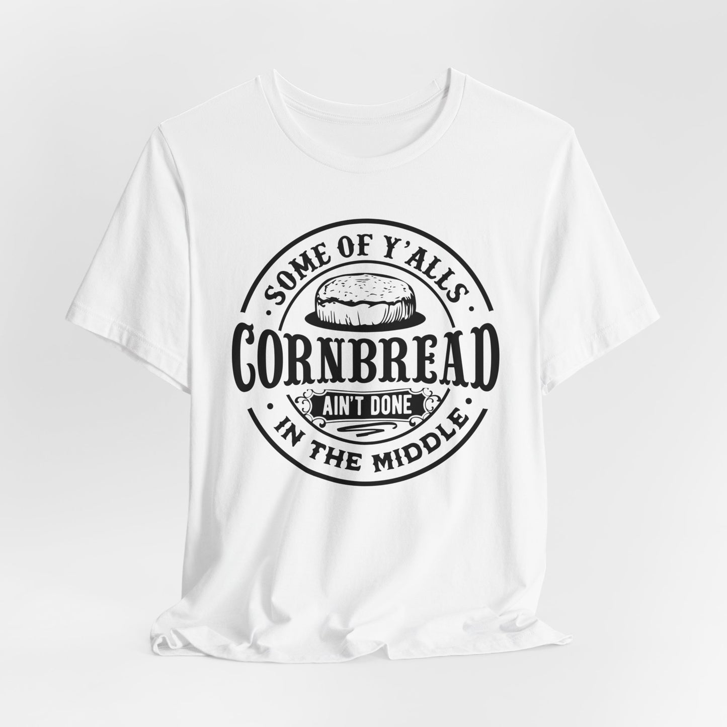 Funny Cornbread T-Shirt For Southern Humor TShirt For Sarcastic Comment T Shirt For Dummies