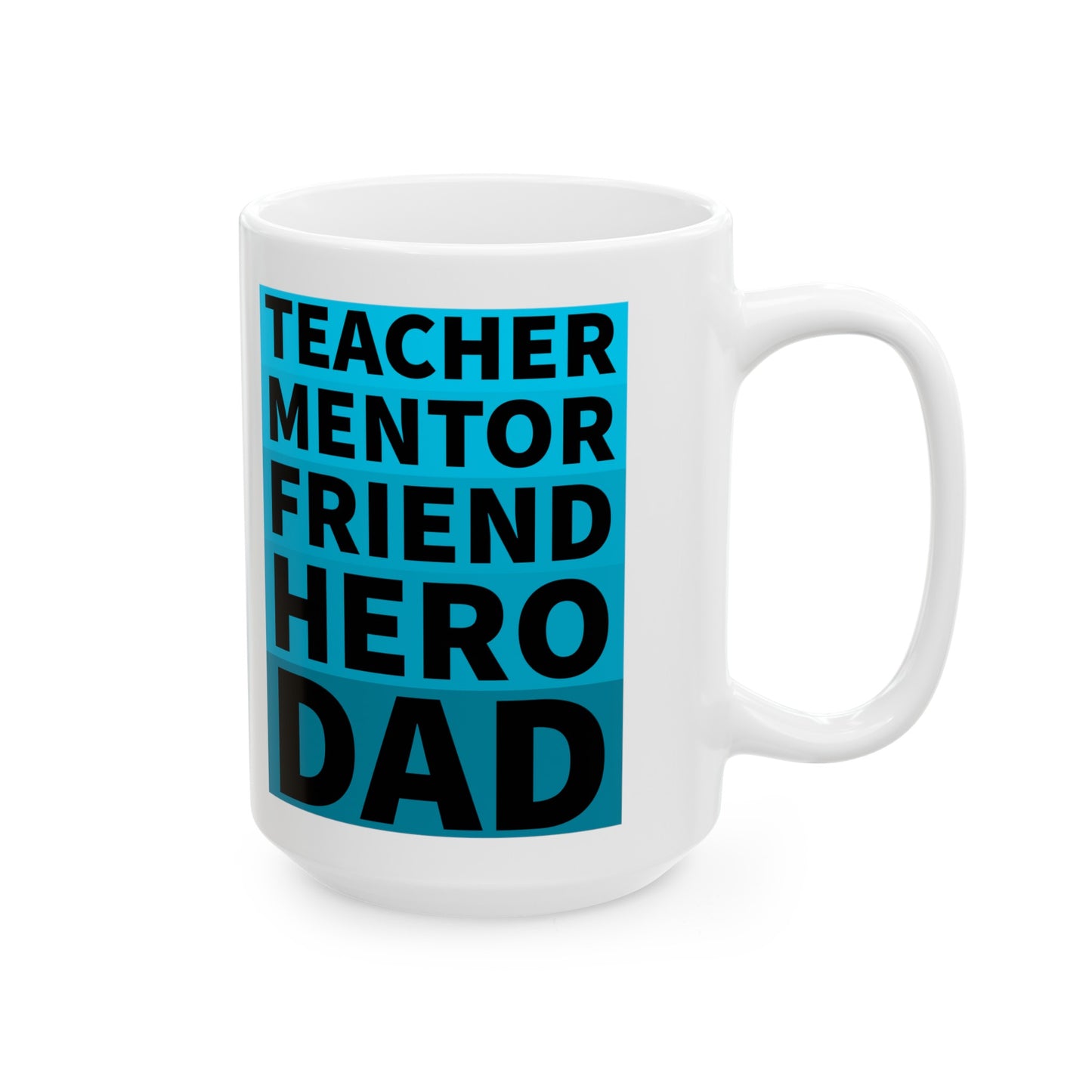 Mentor Ceramic Mug For Teacher Friend Hero Coffee Cup For Fathers' Day Gift For Dad (15oz)