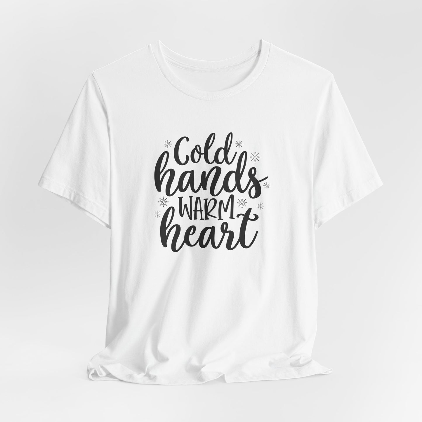 Cold Hands T-Shirt For Winter T Shirt For Warm Heart TShirt