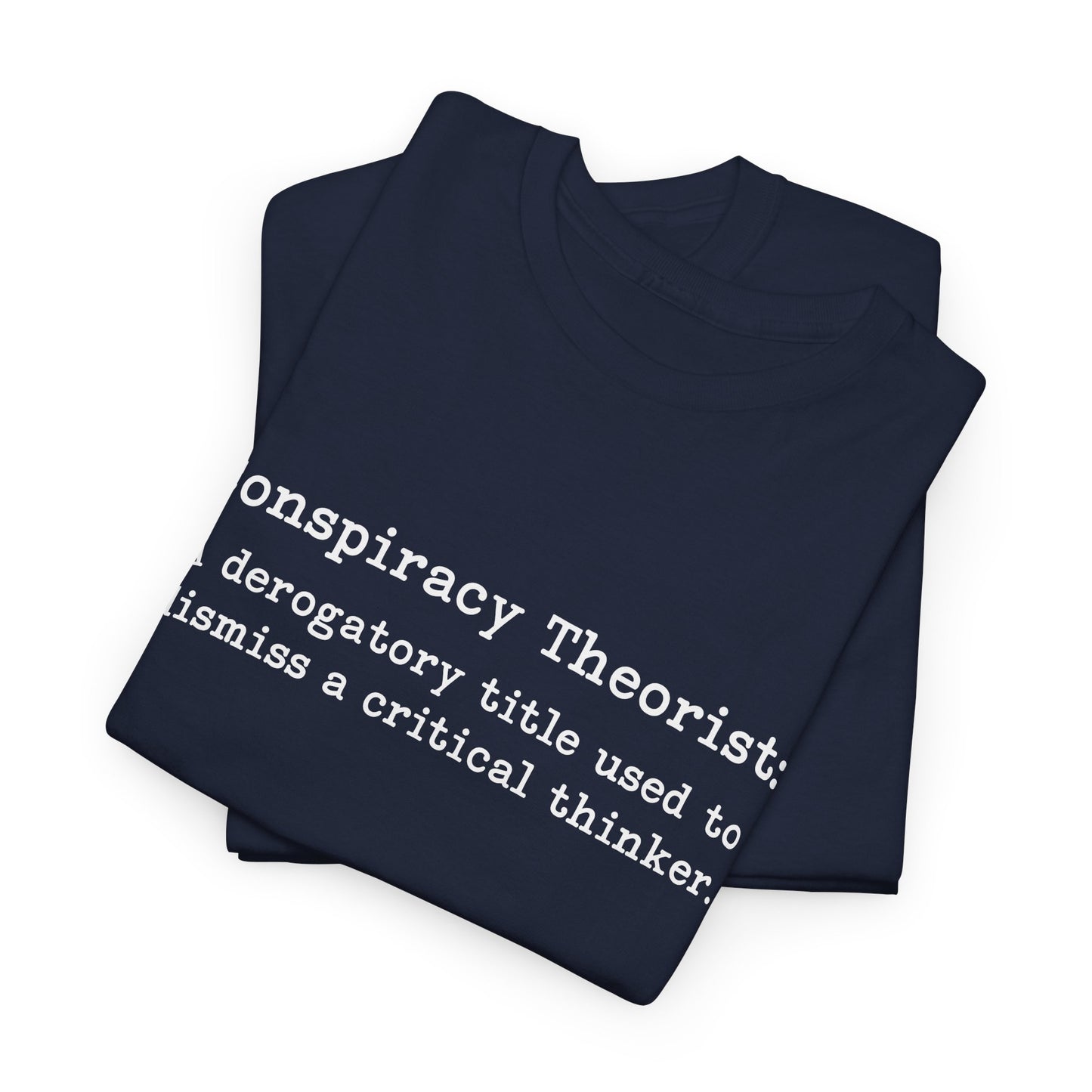 Conspiracy Theorist Definition T-Shirt For Conspiracy Realist TShirt For Conservative T Shirt For Global Agenda Shirt For Patriot Tee