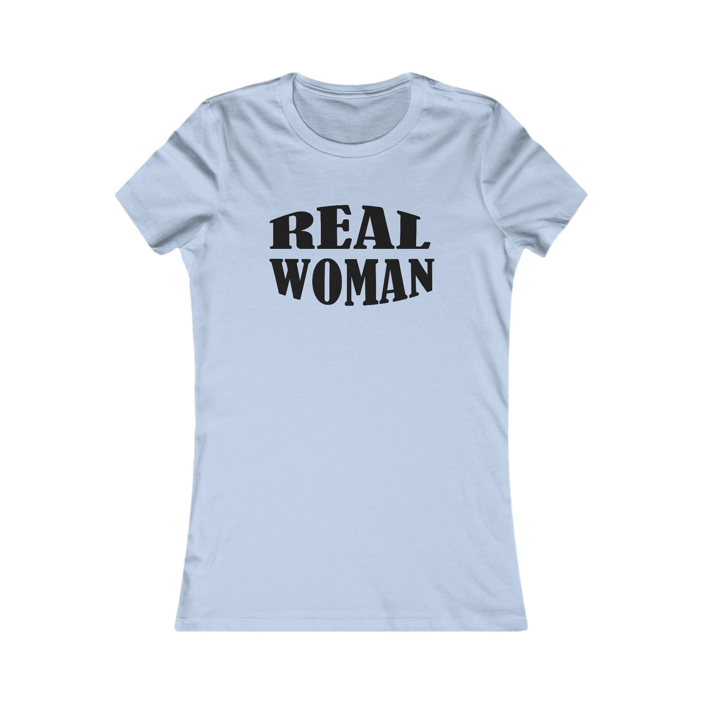 Real Woman T-Shirt For Genuine Woman TShirt For Natural Born Woman T Shirt For Female Shirt For Inspirational Gift