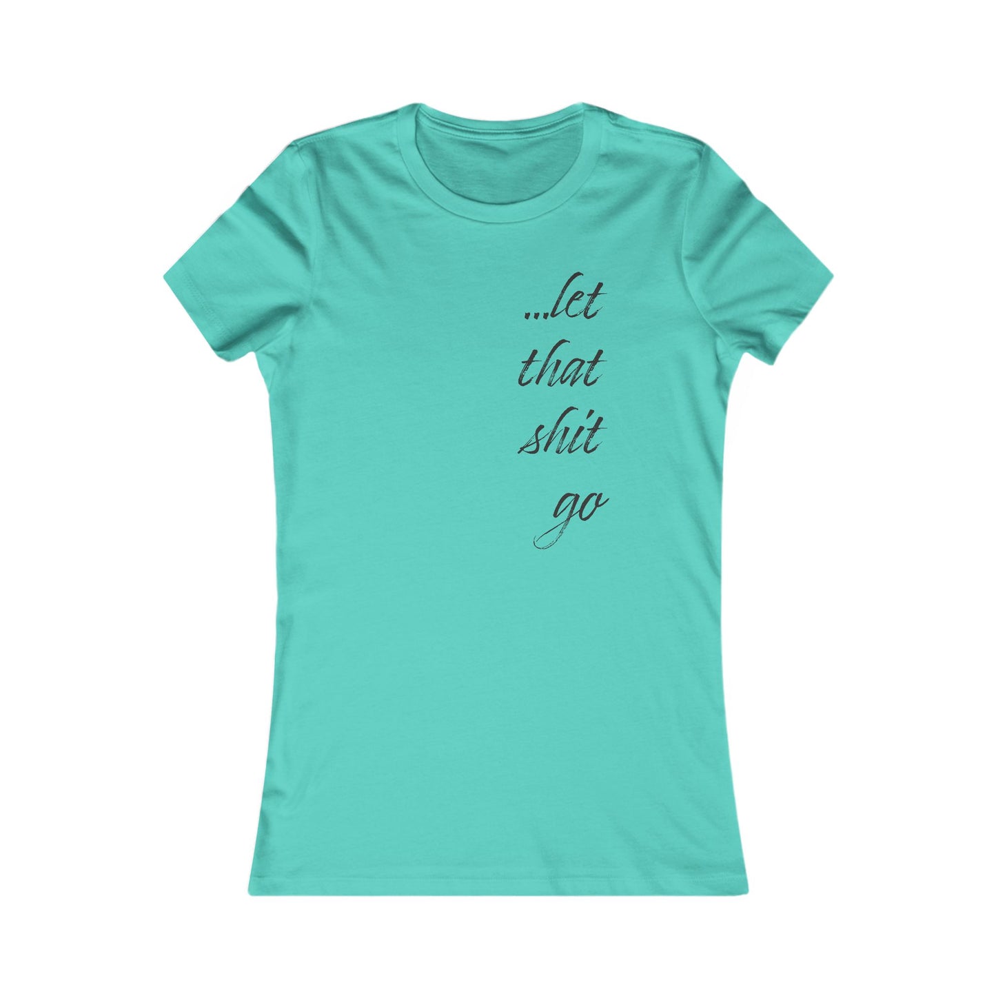 Funny Zen T-Shirt For Let It Go TShirt For Sarcastic Yoga T Shirt For Silly Gift For Her