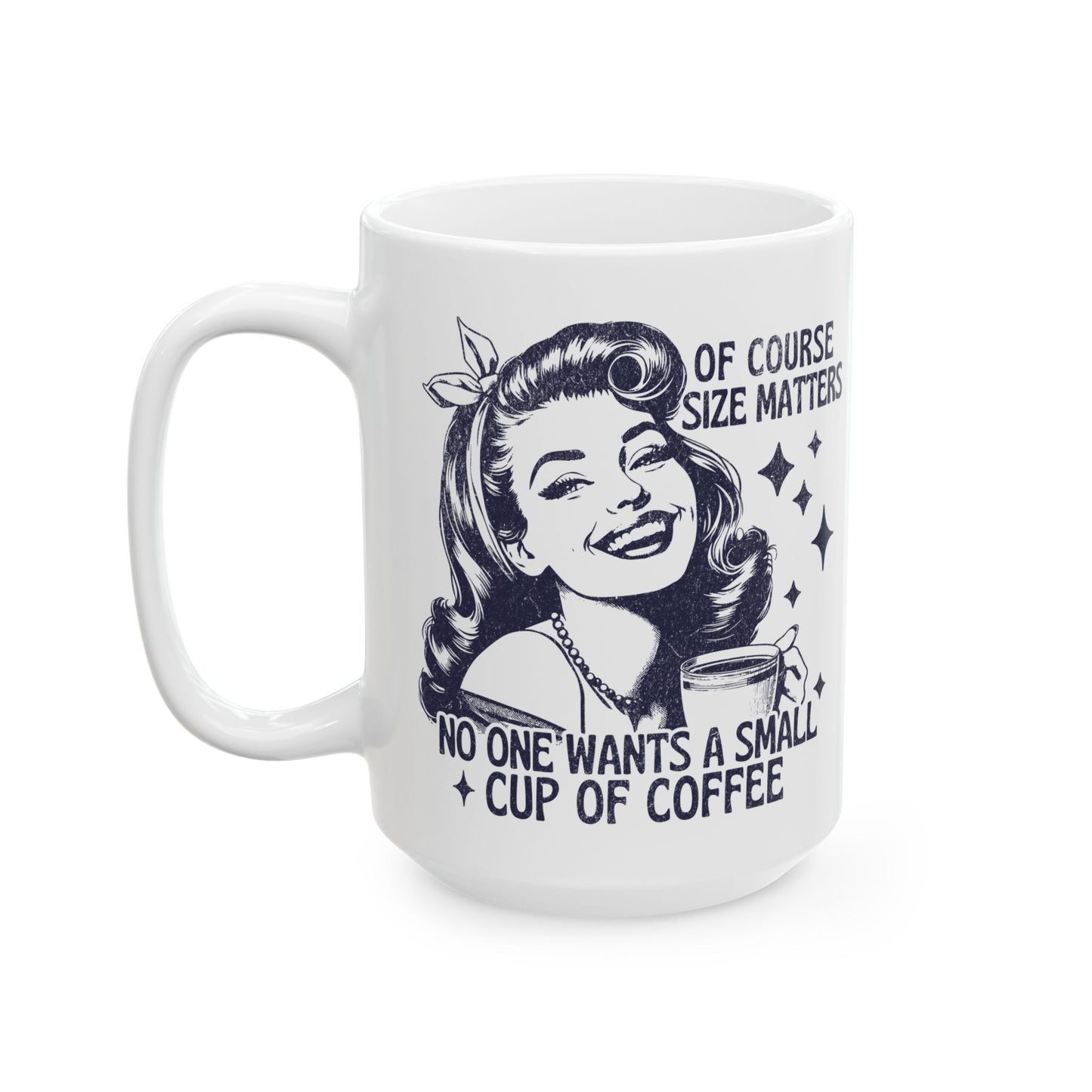 Size Matters Mug For Funny Retro Coffee Cup