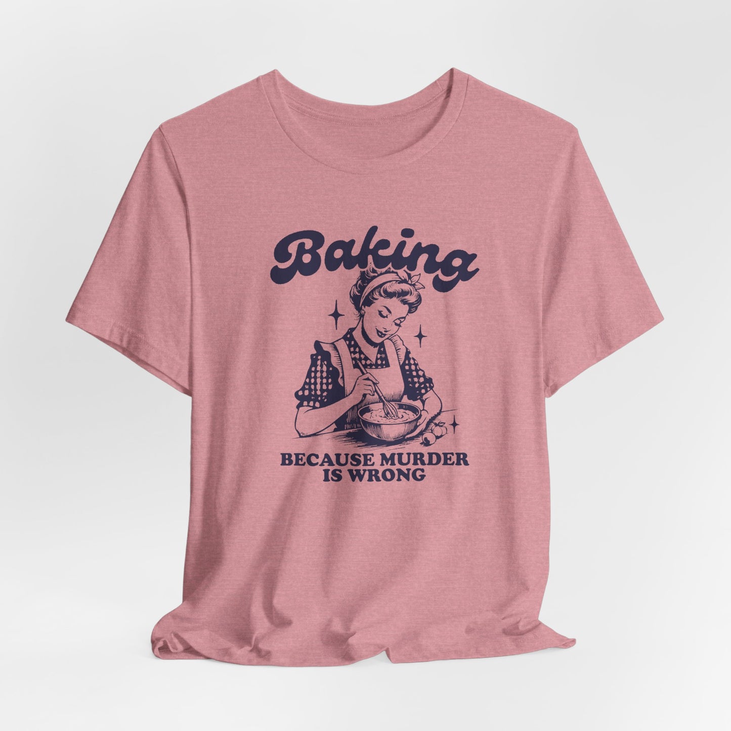 Funny Baking T-Shirt For Murder Is Wrong T Shirt For Sarcastic Retro TShirt