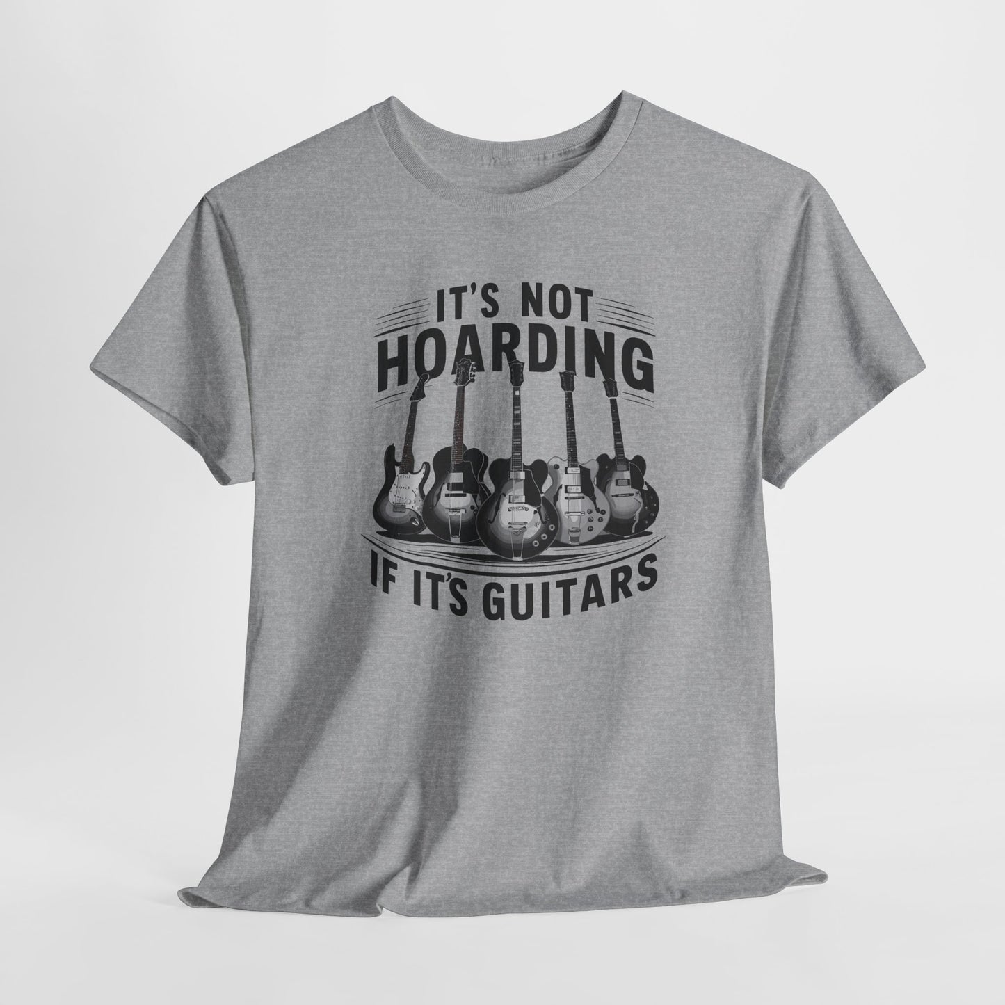 It’s Not Hoarding If It’s Guitars Funny Guitar Collector T-Shirt