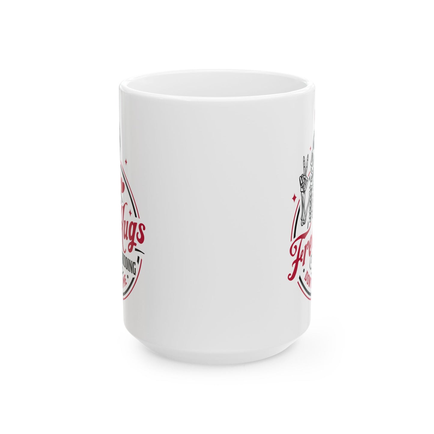 Free Hugs Coffee Mug For Snarky Valentine Tea Cup For Hot Cocoa