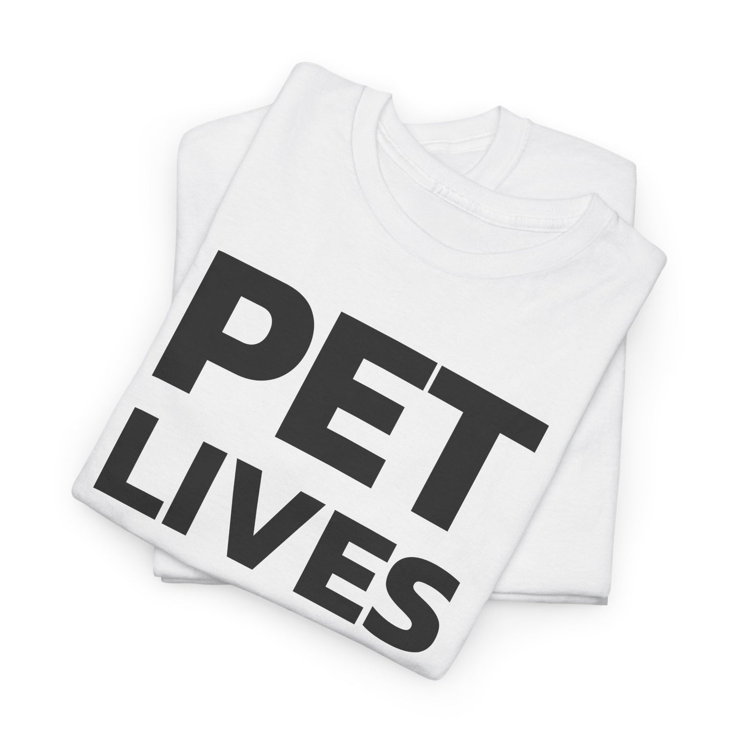 Pet Lives Matter T-Shirt For Save Our Pets T Shirt For Animal Rescue TShirt