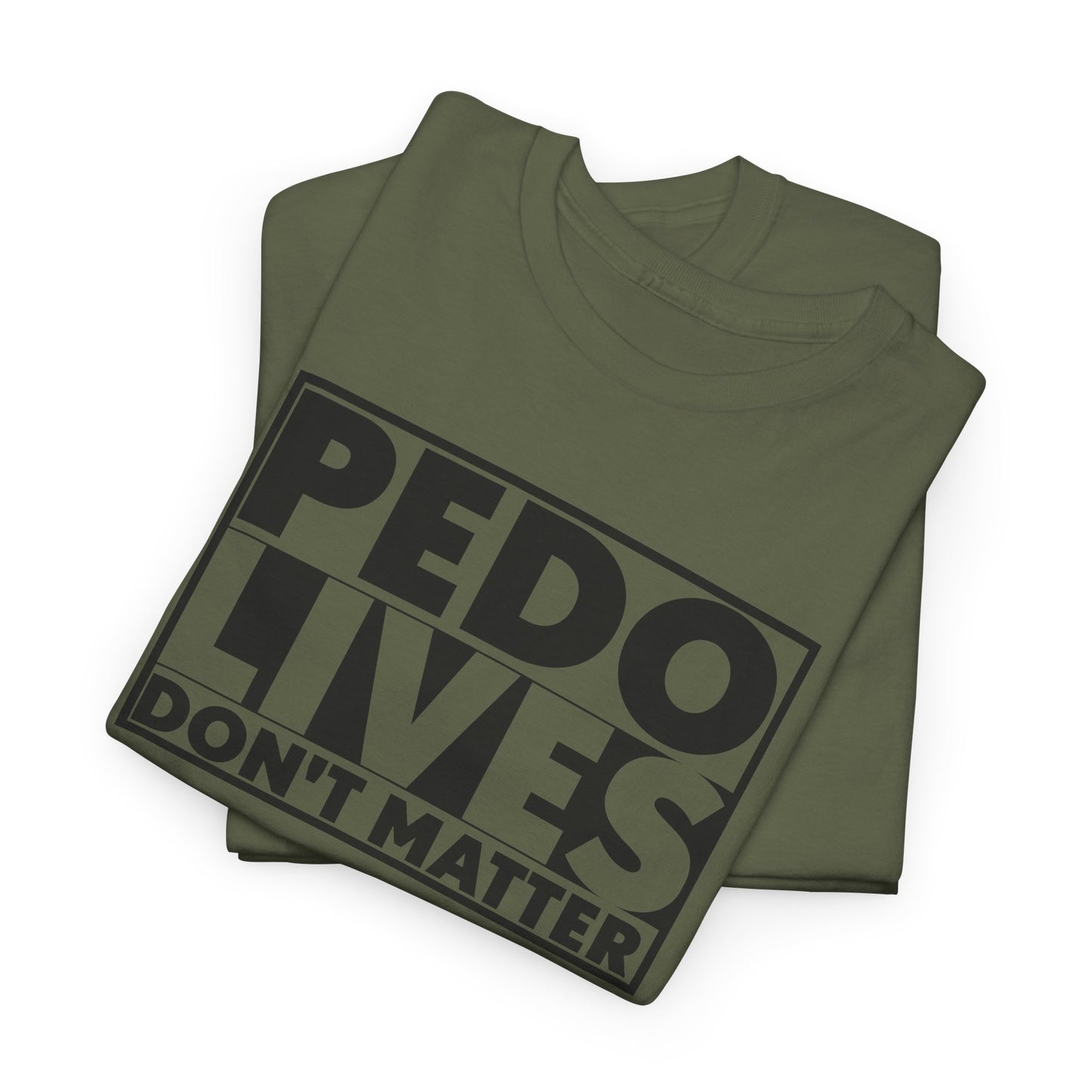 Pedo Lives T-Shirt For Save The Children TShirt For Anti Trafficking T Shirt