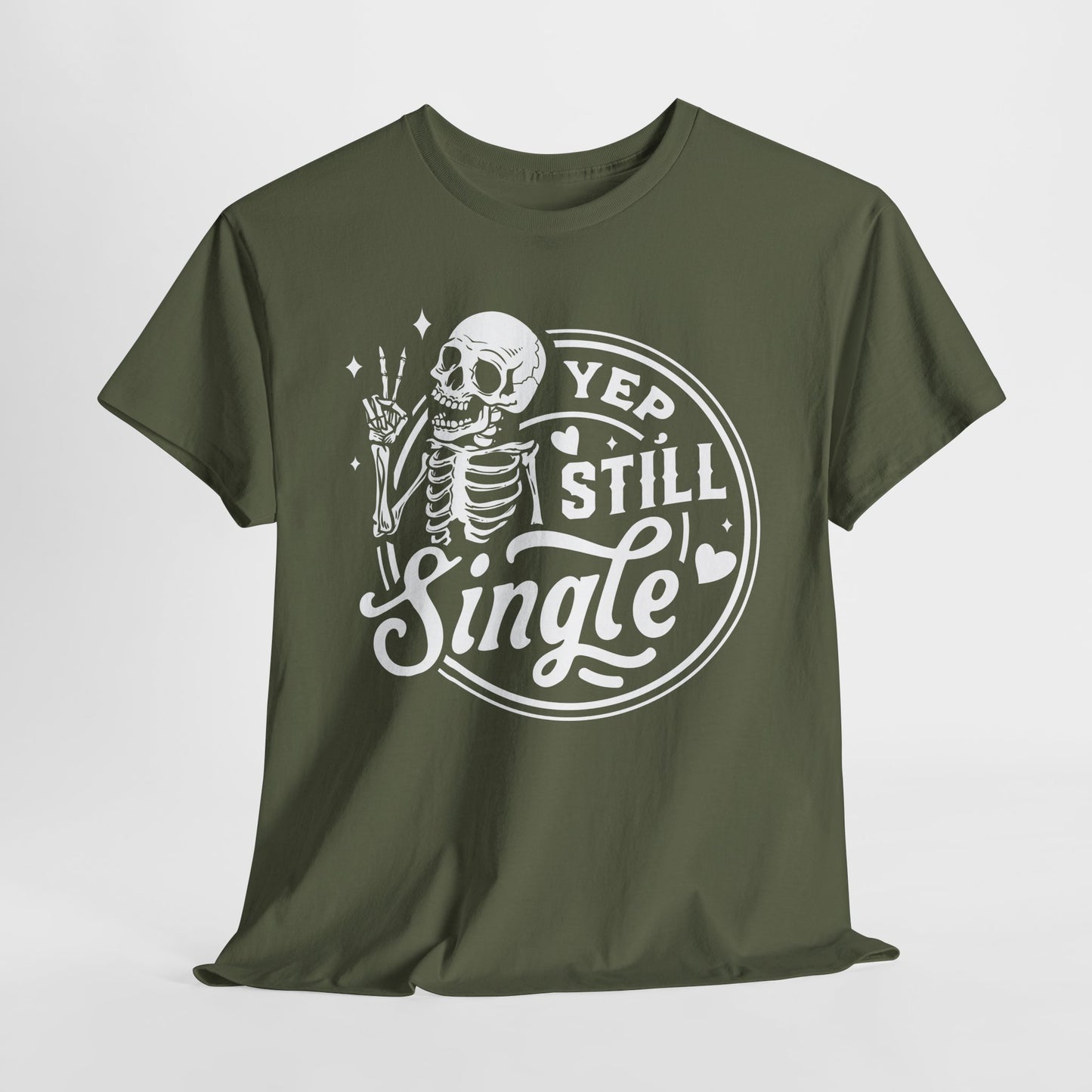 Still Single T-Shirt For Men's TShirt For Valentine's Day TShirt