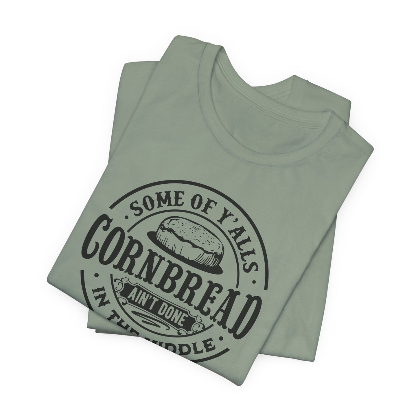 Funny Cornbread T-Shirt For Southern Humor TShirt For Sarcastic Comment T Shirt For Dummies