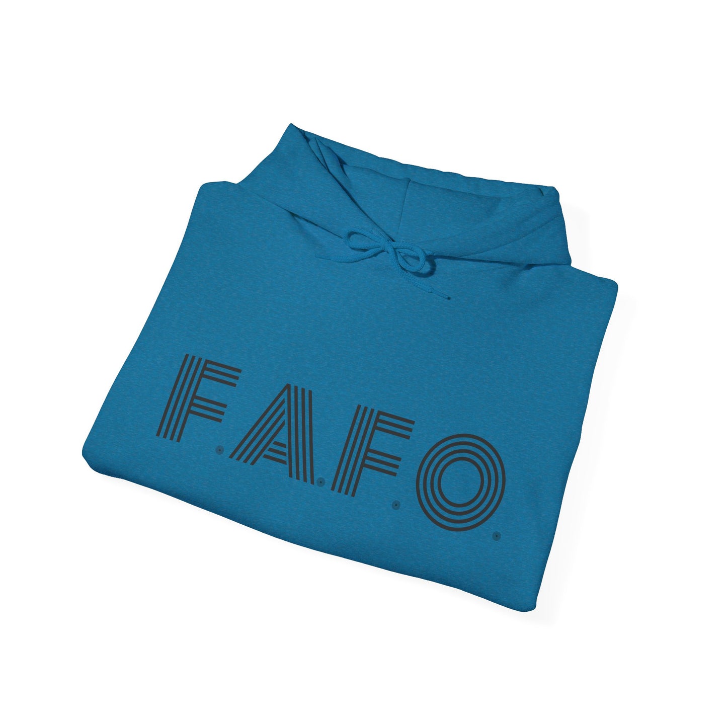 FAFO Hooded Sweatshirt For Sarcastic Humor Hoodie For Just Try It Sweatshirt Gift Idea