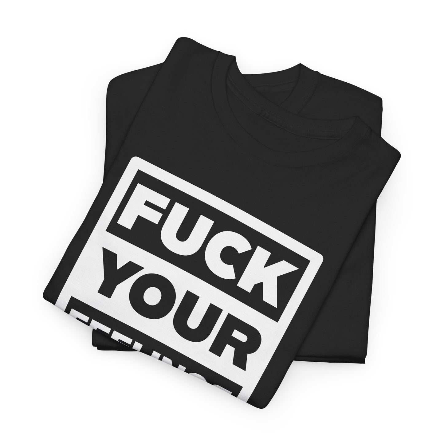 Explicit Feelings T-Shirt for Uncaring T Shirt For Sarcastic Emotions TShirt