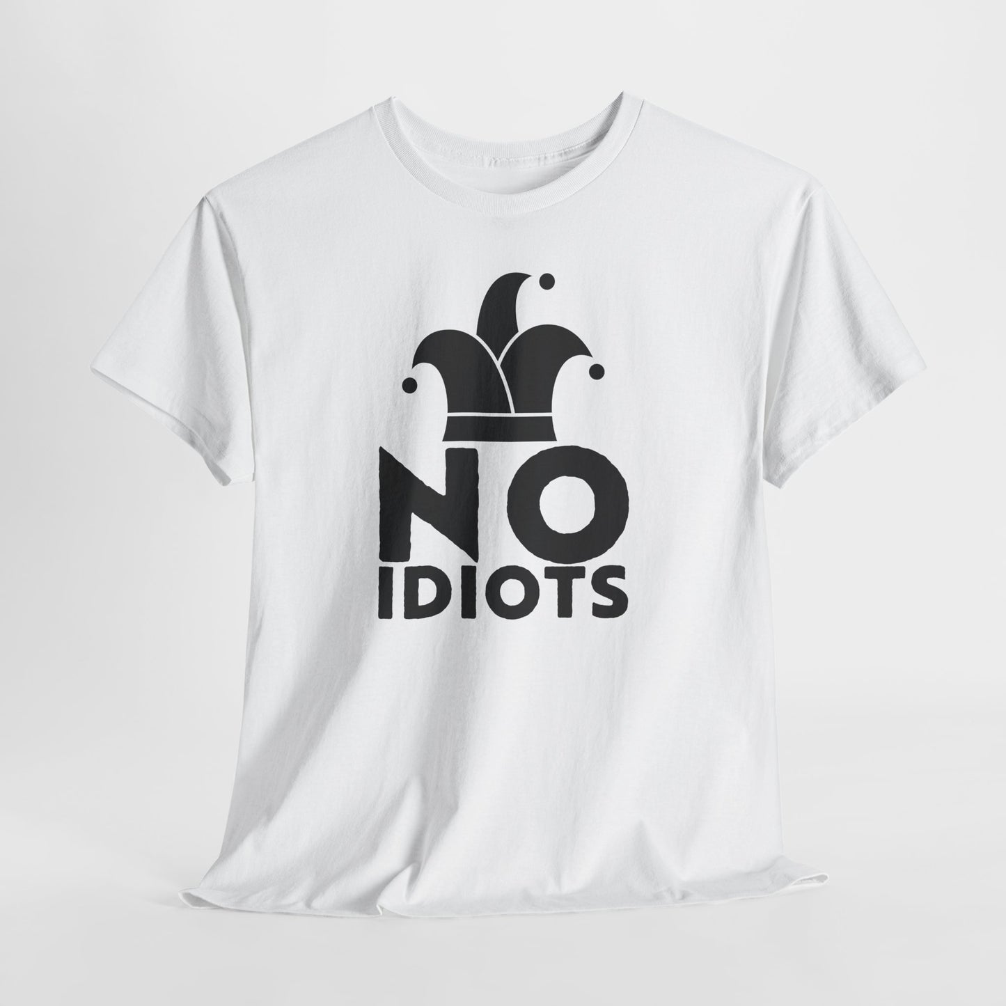 No Idiots Bold Statement Tee