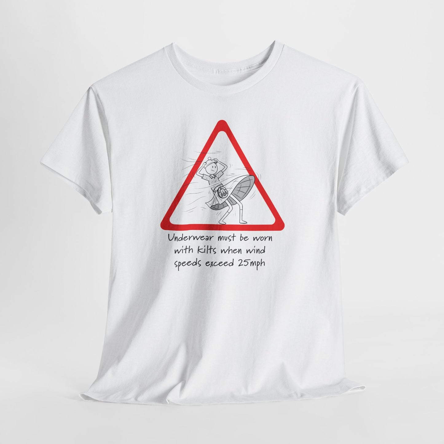 Kilt Wind Warning Underwear Required T-Shirt