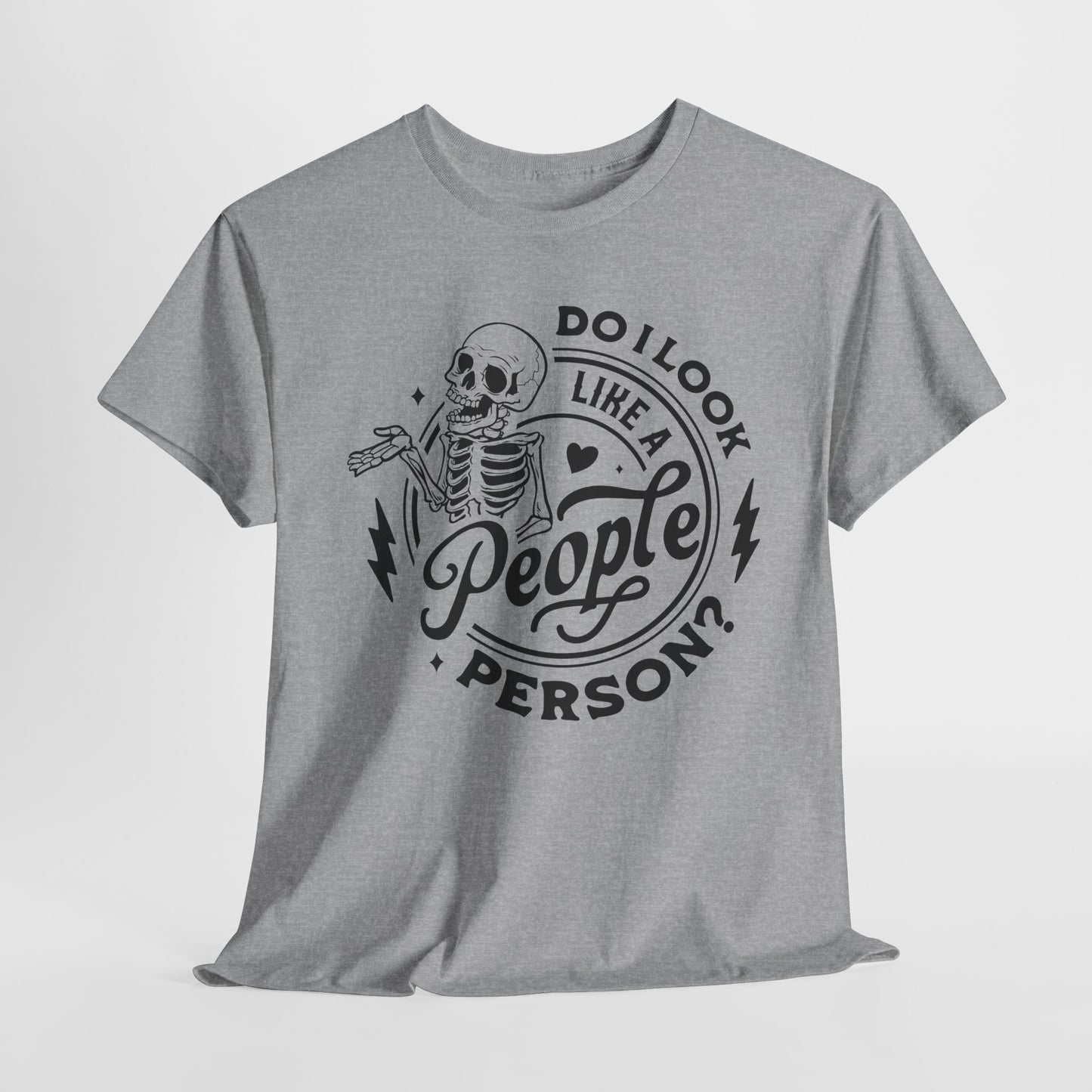 Snarky Skeleton T-Shirt For People Person T Shirt For Funny Halloween TShirt